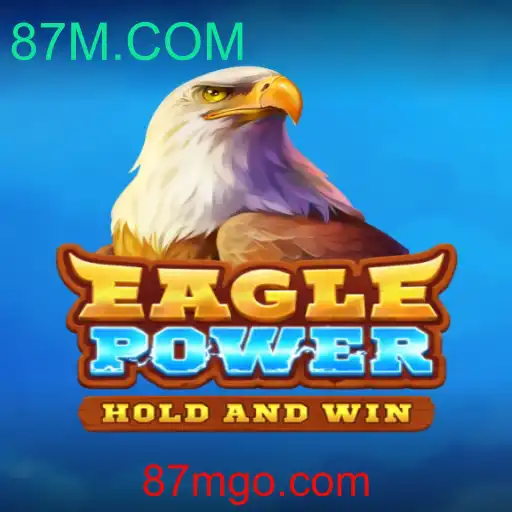 EaglePower: Descubra o Universo Empolgante do Novo Jogo 87M.COM